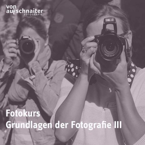 Fotokurs Grundlagen 3